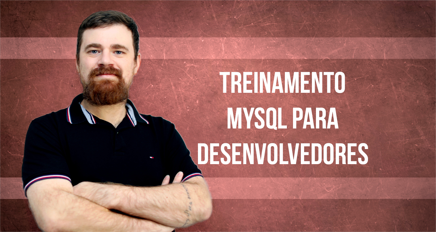Treinamento MySQL para desenvolvedores